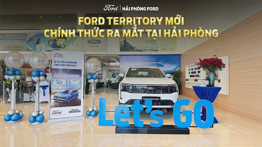 Ford Territory 2025 – Sự Kiện Ra Mắt Ấn Tượng Tại Hải Phòng Ford