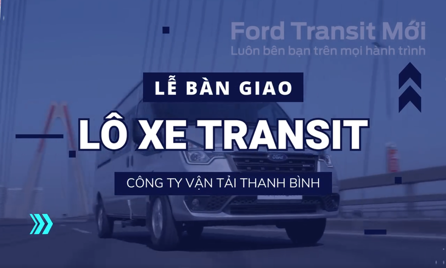 LỄ BÀN GIAO LÔ XE TRANSIT