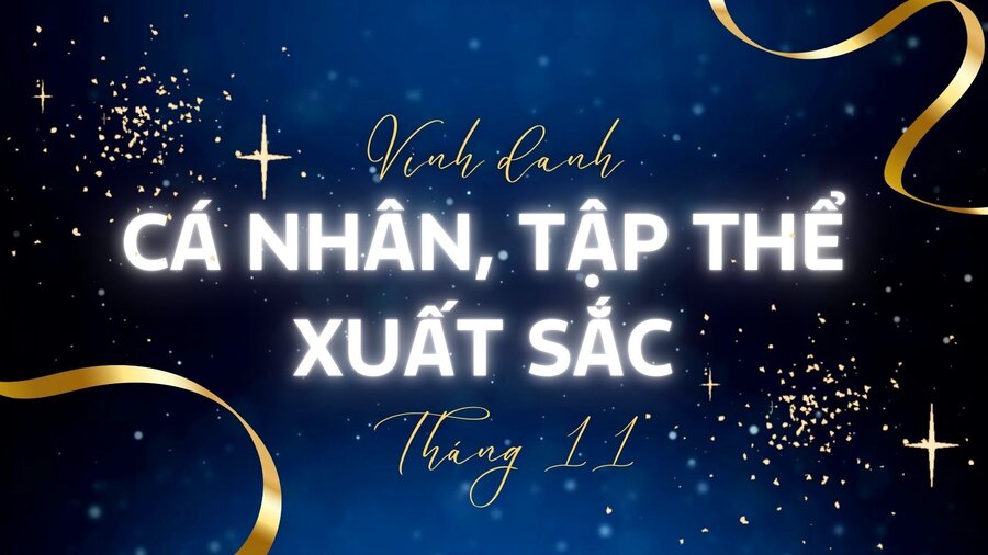 Vinh danh các cá nhân, tập thể xuất sắc tháng 11 năm 2024